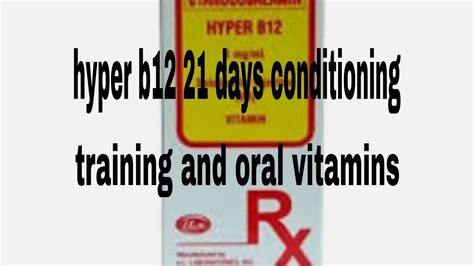 ldi 21 days conditioning guide|Hyper B12 .